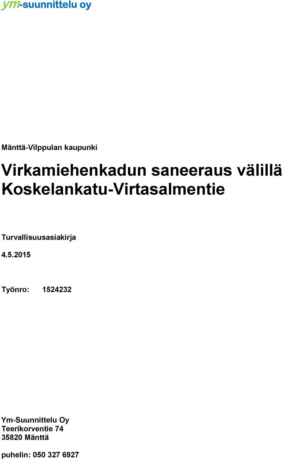 Koskelankatu-Virtasalmentie Turvallisuusasiakirja 4.5.