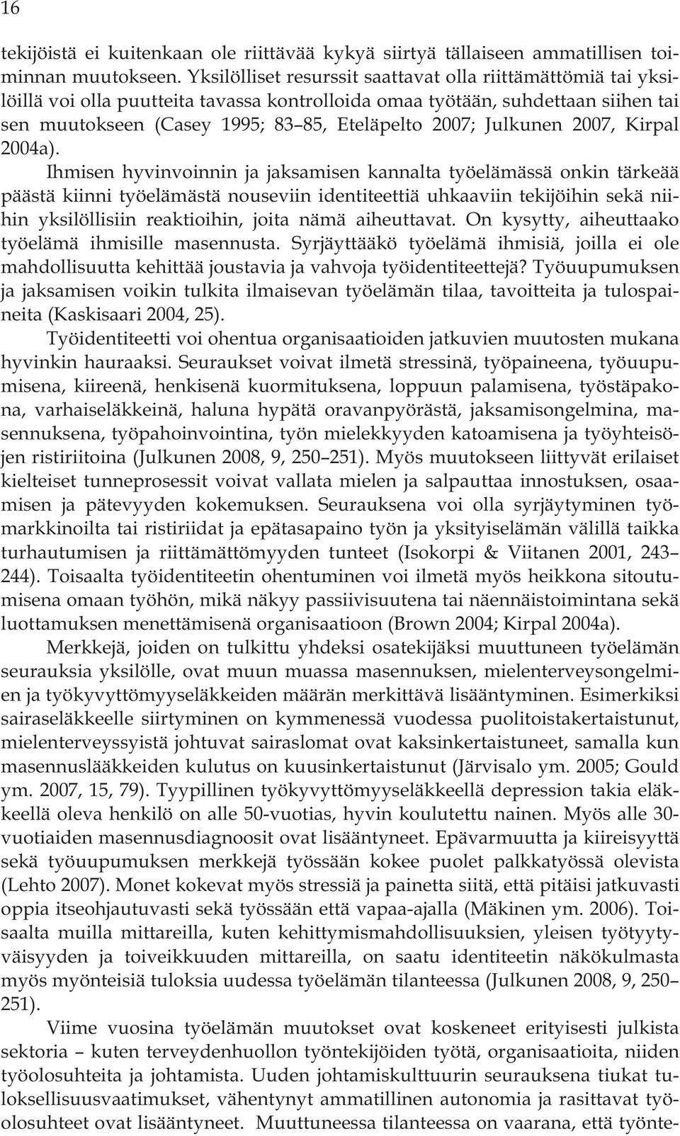 Julkunen 2007, Kirpal 2004a).