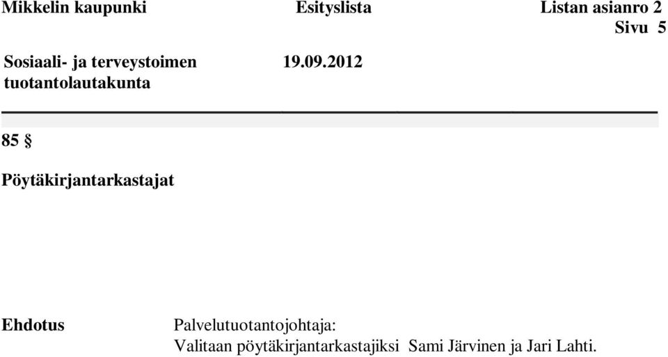 2012 85 Pöytäkirjantarkastajat Ehdotus