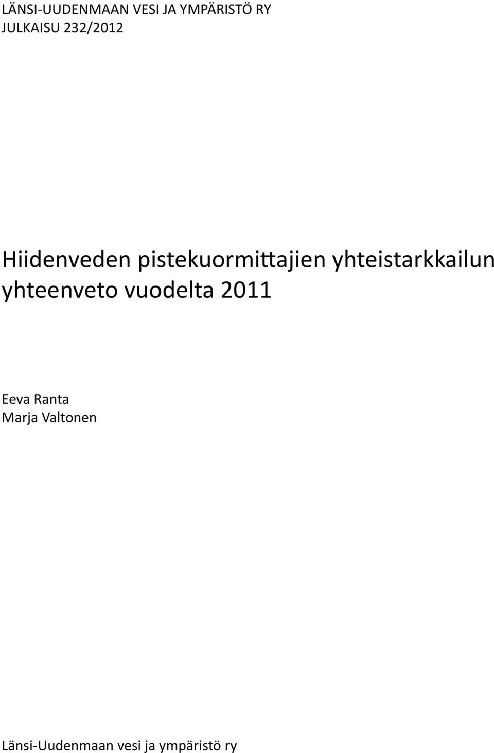 yhteistarkkailun yhteenveto vuodelta 2011 Eeva