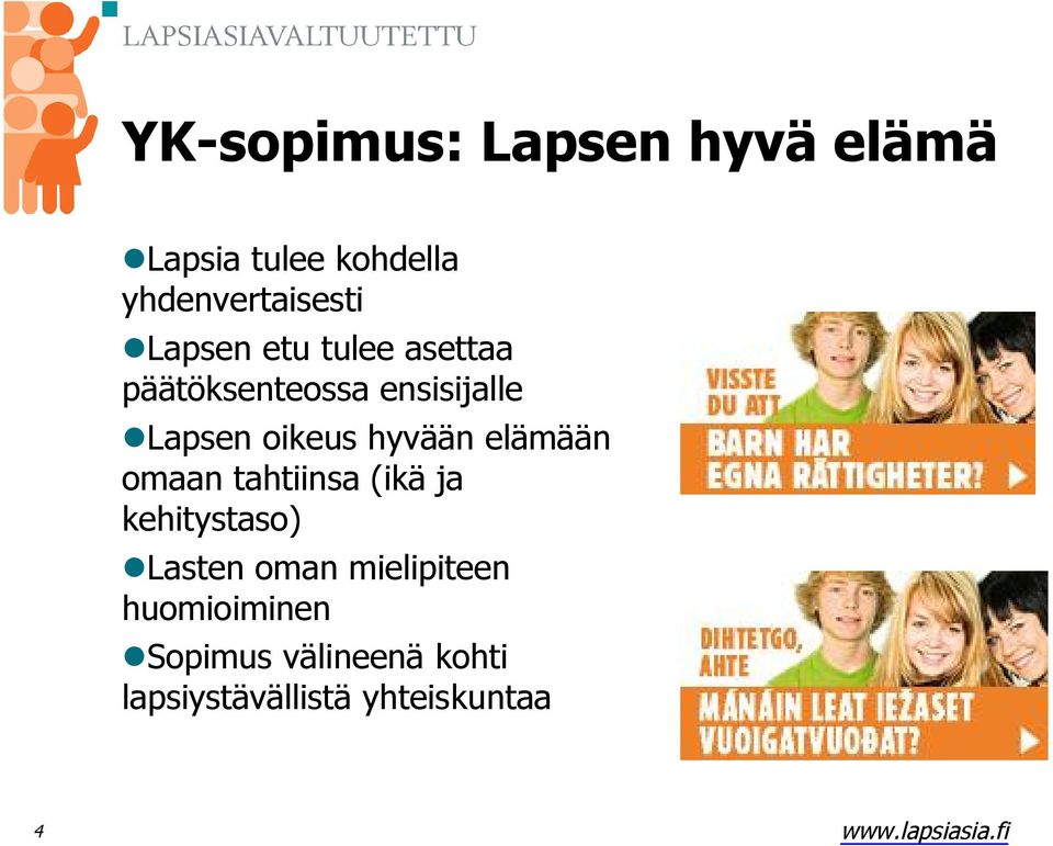 hyvään elämään omaan tahtiinsa (ikä ja kehitystaso) Lasten oman