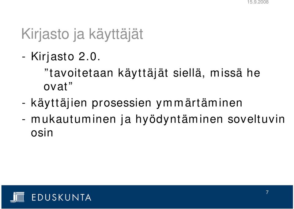 ovat - käyttäjien prosessien ymmärtäminen