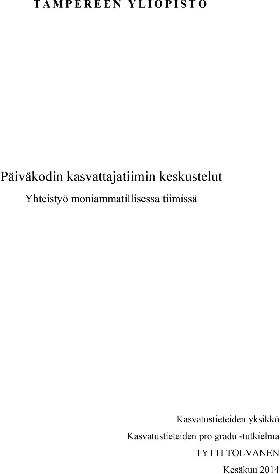 moniammatillisessa tiimissä Kasvatustieteiden