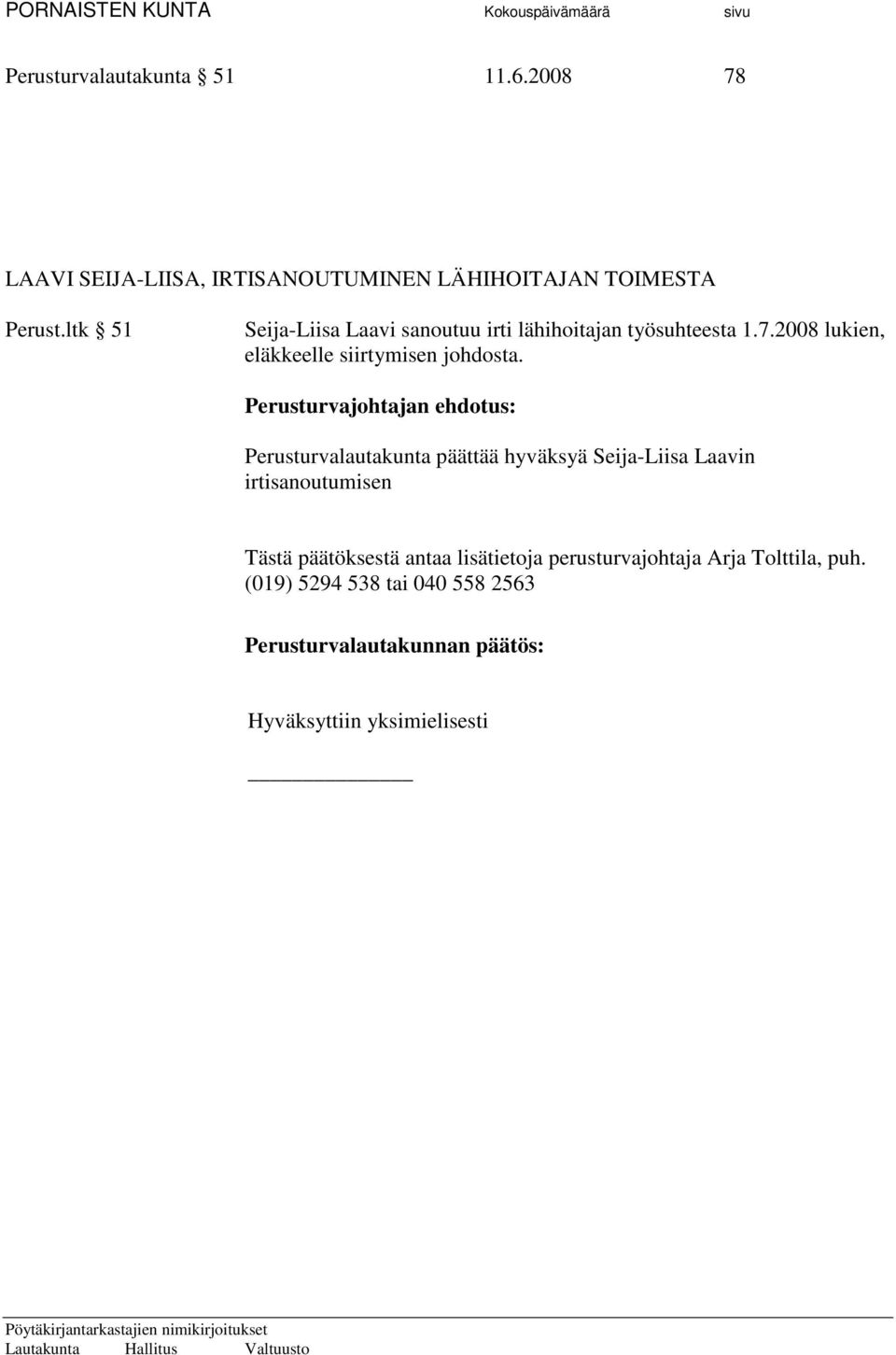 ltk 51 Seija-Liisa Laavi sanoutuu irti lähihoitajan työsuhteesta 1.7.