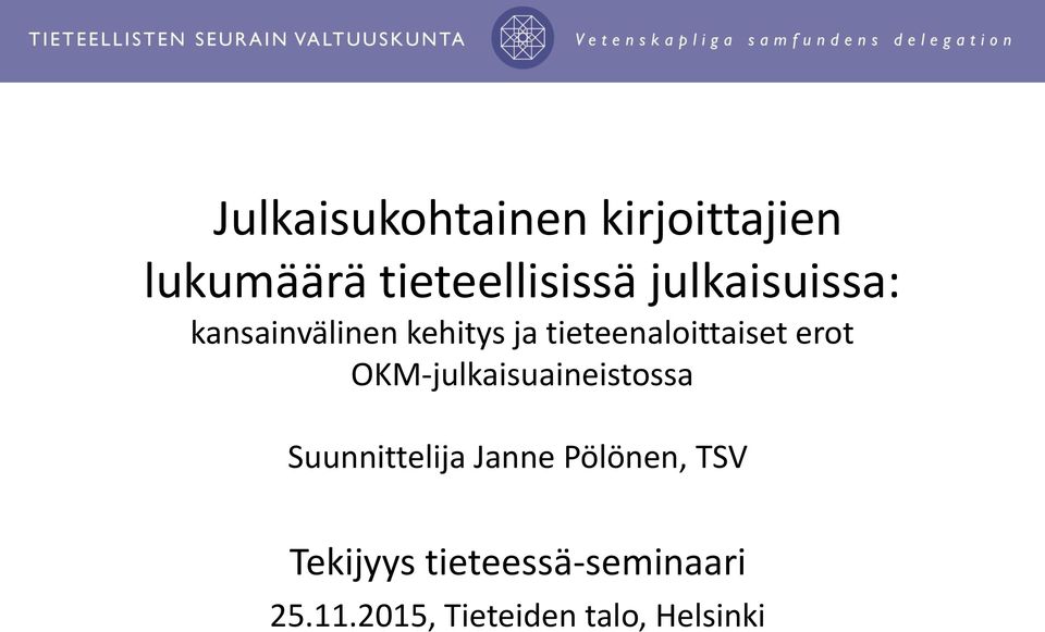 erot OKM-julkaisuaineistossa Suunnittelija Janne Pölönen,