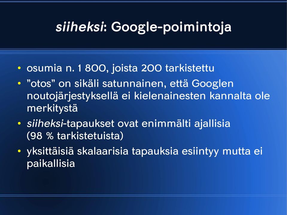 noutojärjestyksellä ei kielenainesten kannalta ole merkitystä