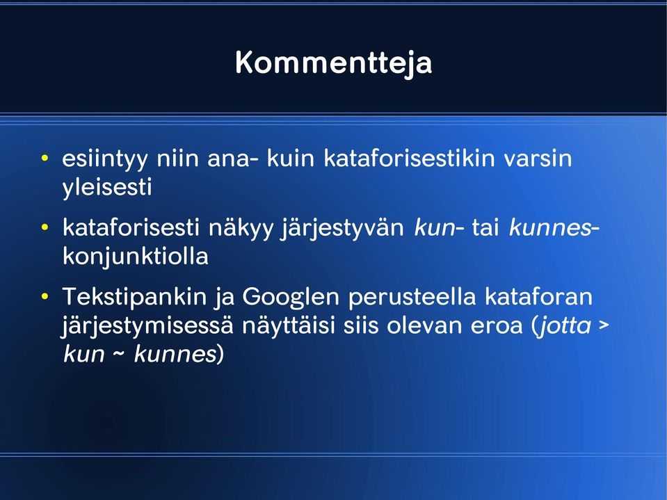 kunneskonjunktiolla Tekstipankin ja Googlen perusteella