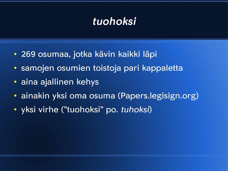 ajallinen kehys ainakin yksi oma osuma (Papers.