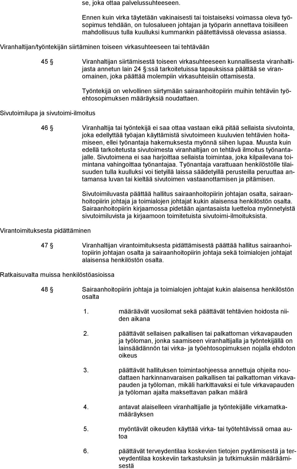 päätettävissä olevassa asiassa.