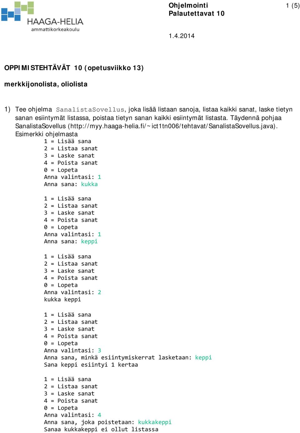 fi/~ict1tn006/tehtavat/sanalistasovellus.java).