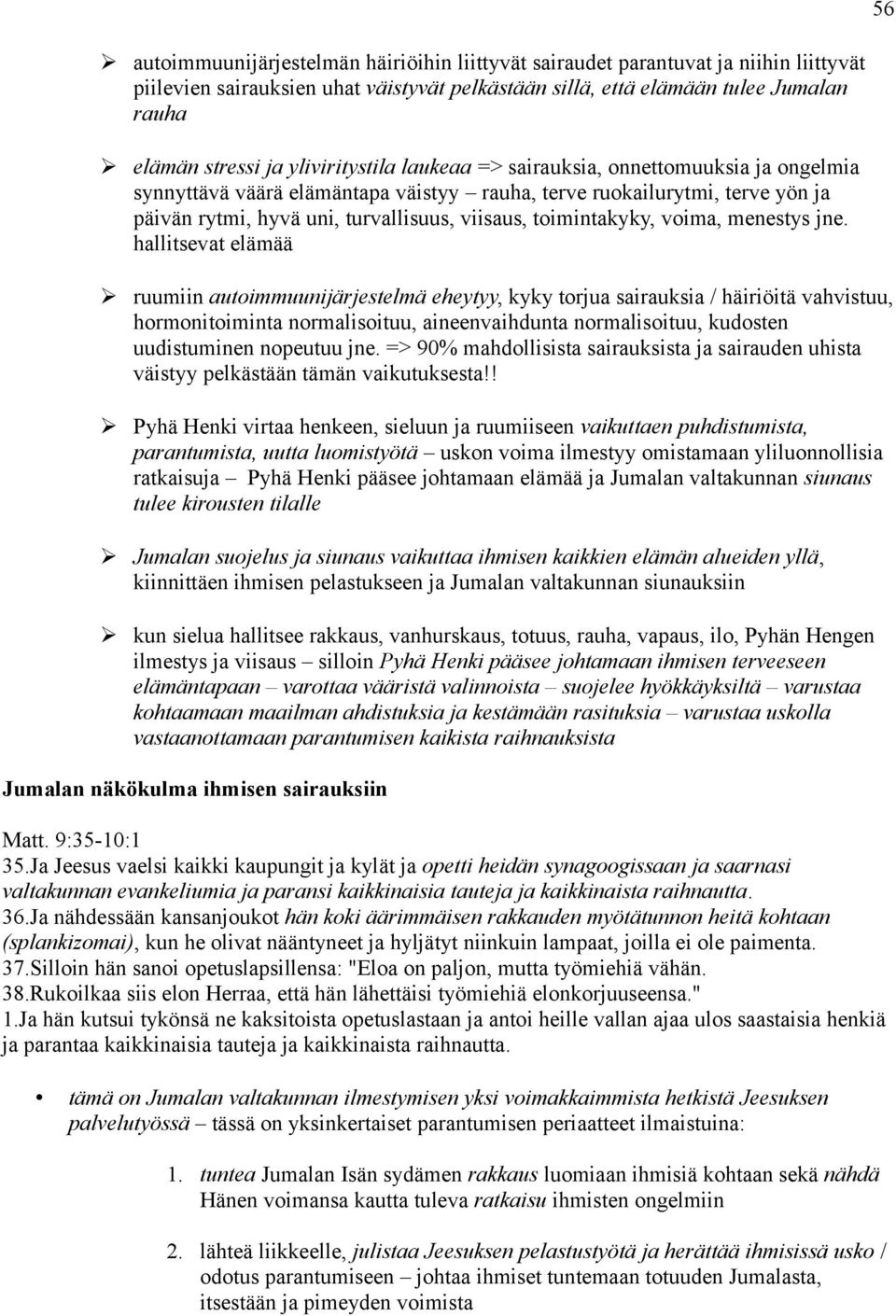 toimintakyky, voima, menestys jne.