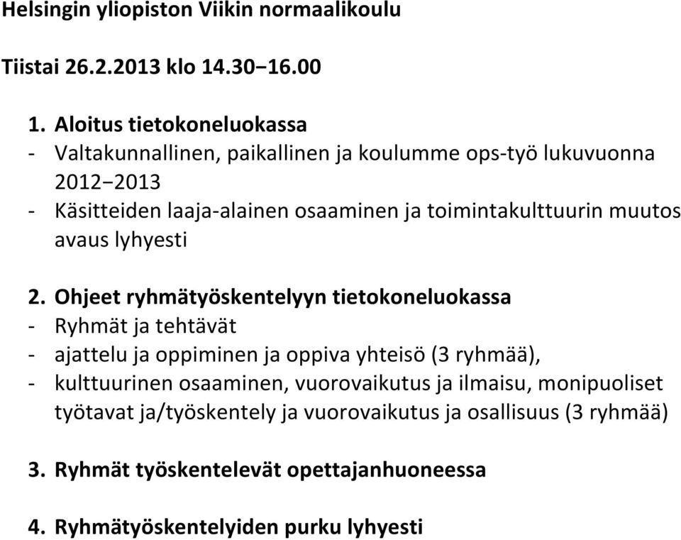 toimintakulttuurin muutos avaus lyhyesti 2.