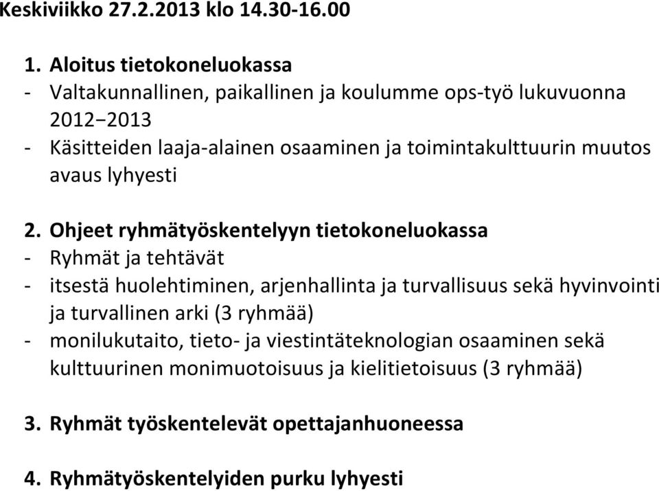 toimintakulttuurin muutos avaus lyhyesti 2.