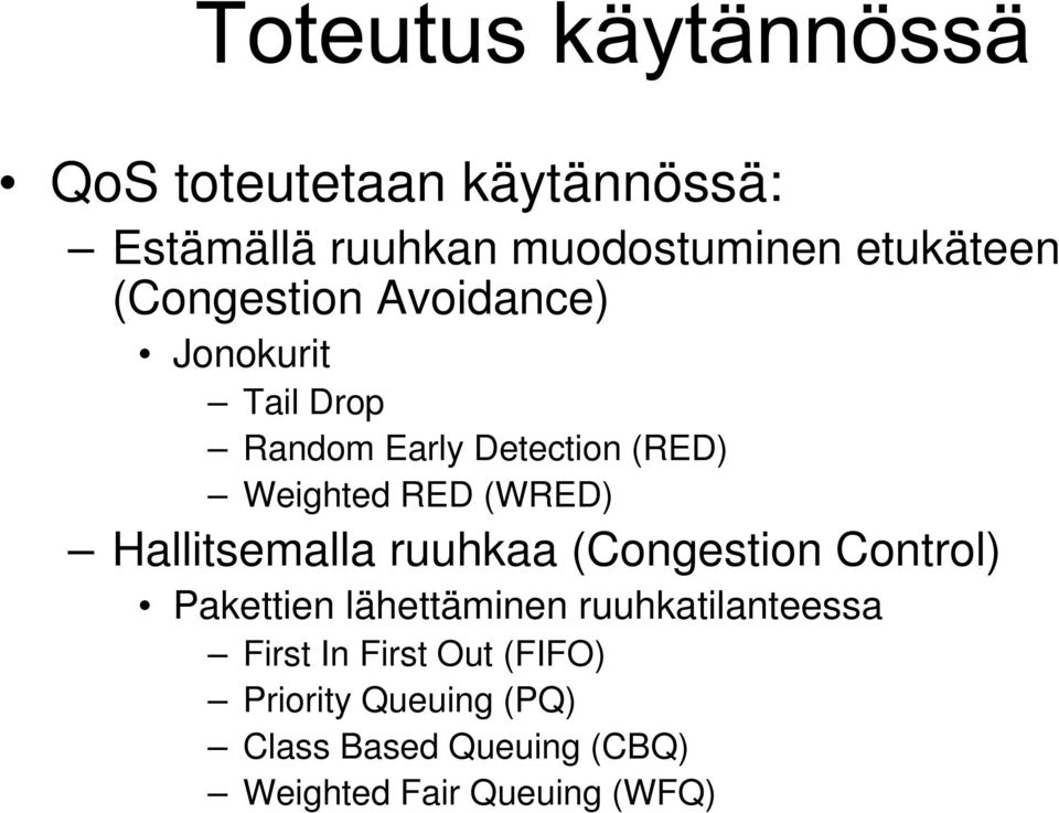 Hallitsemalla ruuhkaa (Congestion Control) Pakettien lähettäminen ruuhkatilanteessa