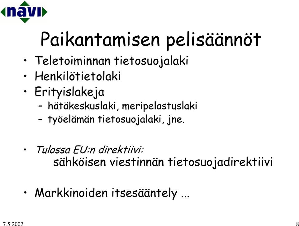 meripelastuslaki työelämän tietosuolaki, jne.