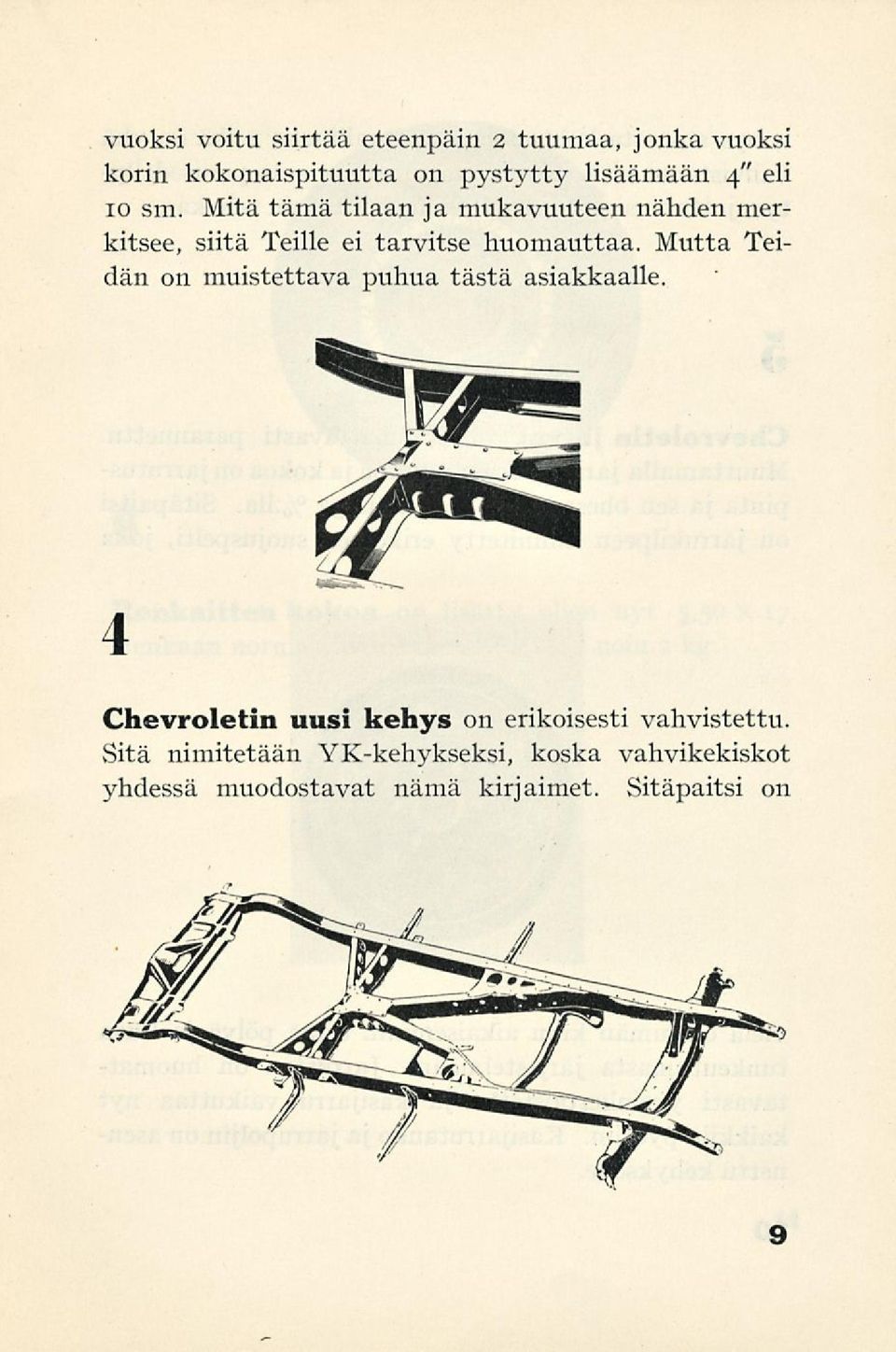 Mutta Teidän on muistettava puhua tästä asiakkaalle.