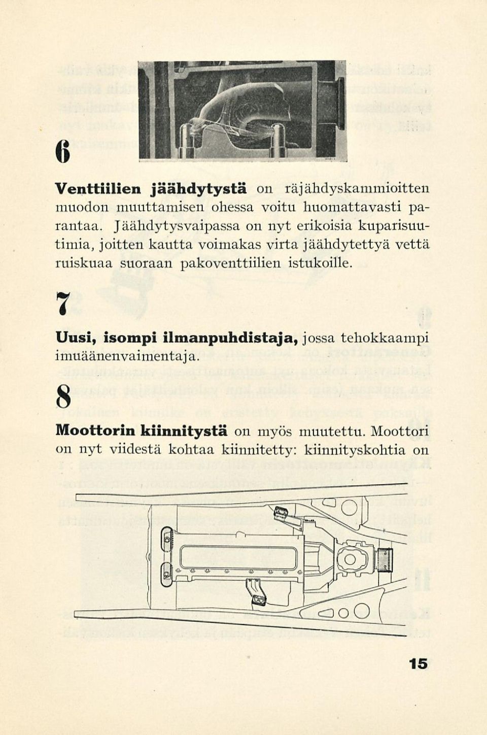 ruiskuaa suoraan pakoventtiilien istukoille.