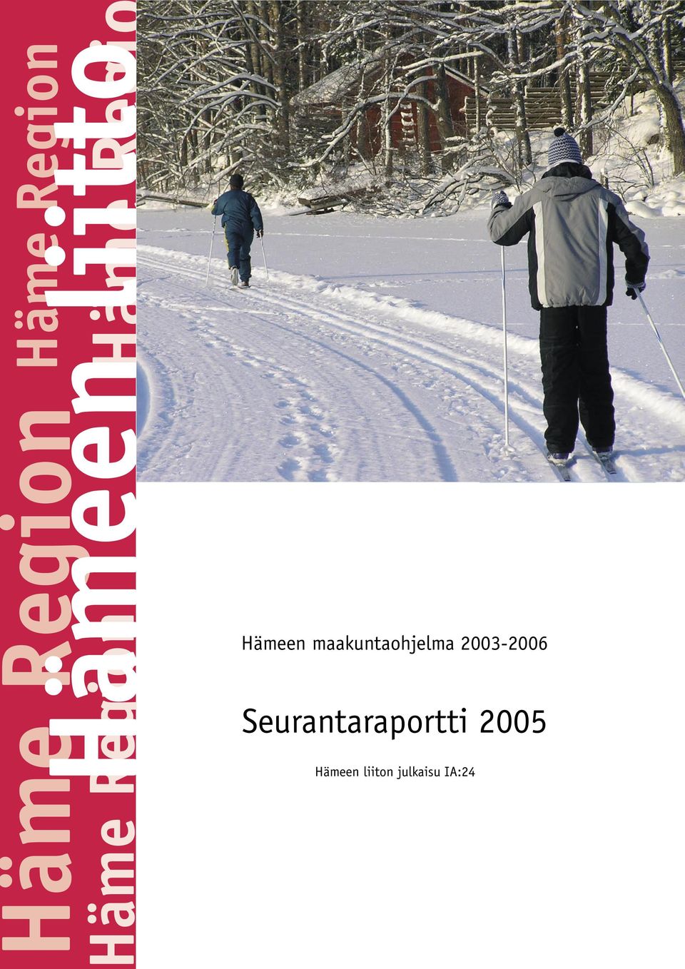 2003-2006 Seurantaraportti