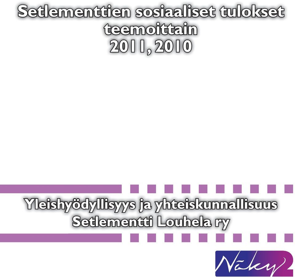 Yleishyödyllisyys y yy ja