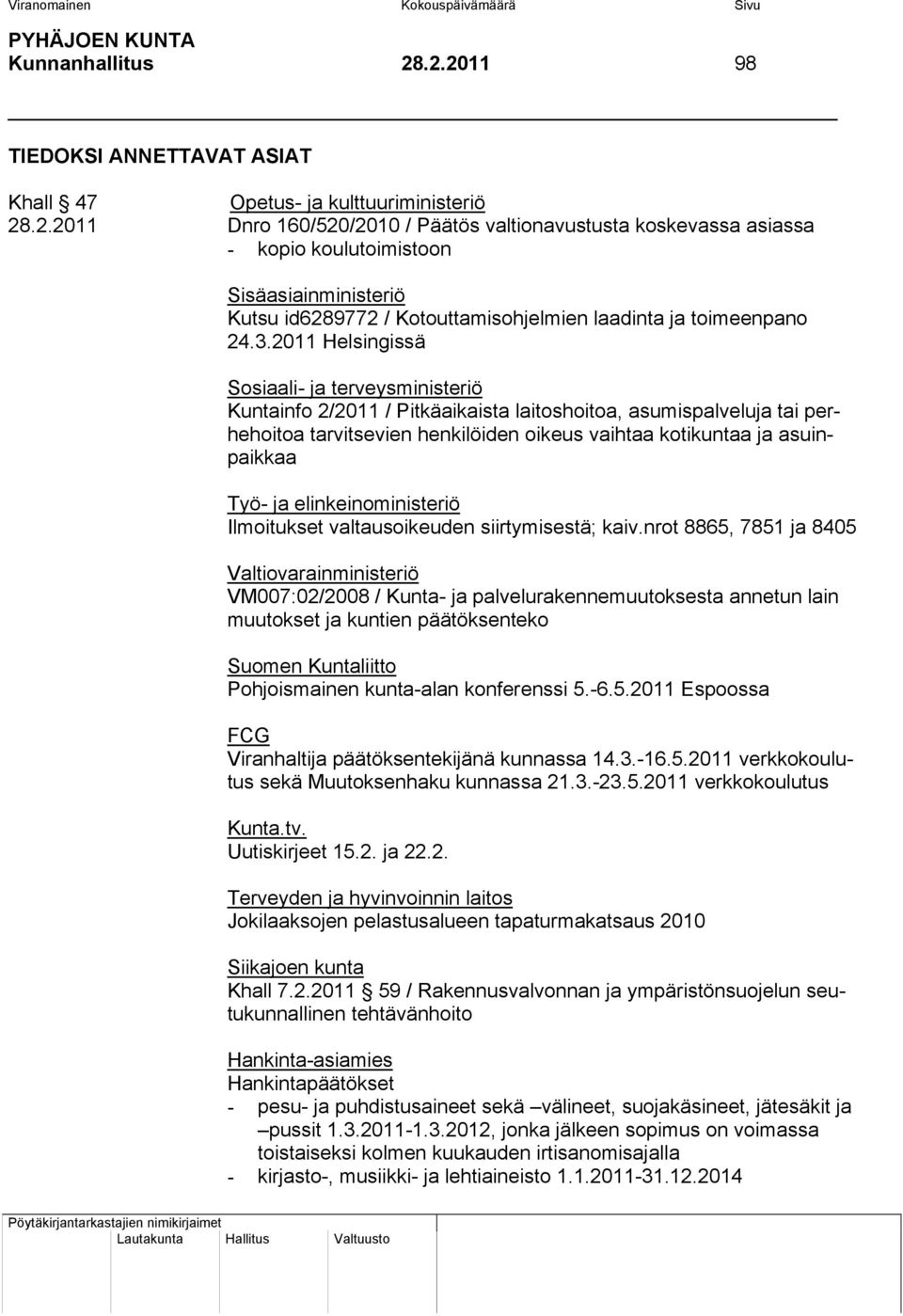 Työ- ja elinkeinoministeriö Ilmoitukset valtausoikeuden siirtymisestä; kaiv.