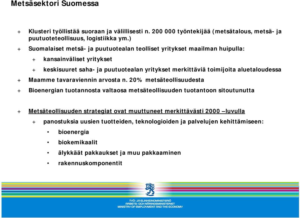 aluetaloudessa + Maamme tavaraviennin arvosta n.