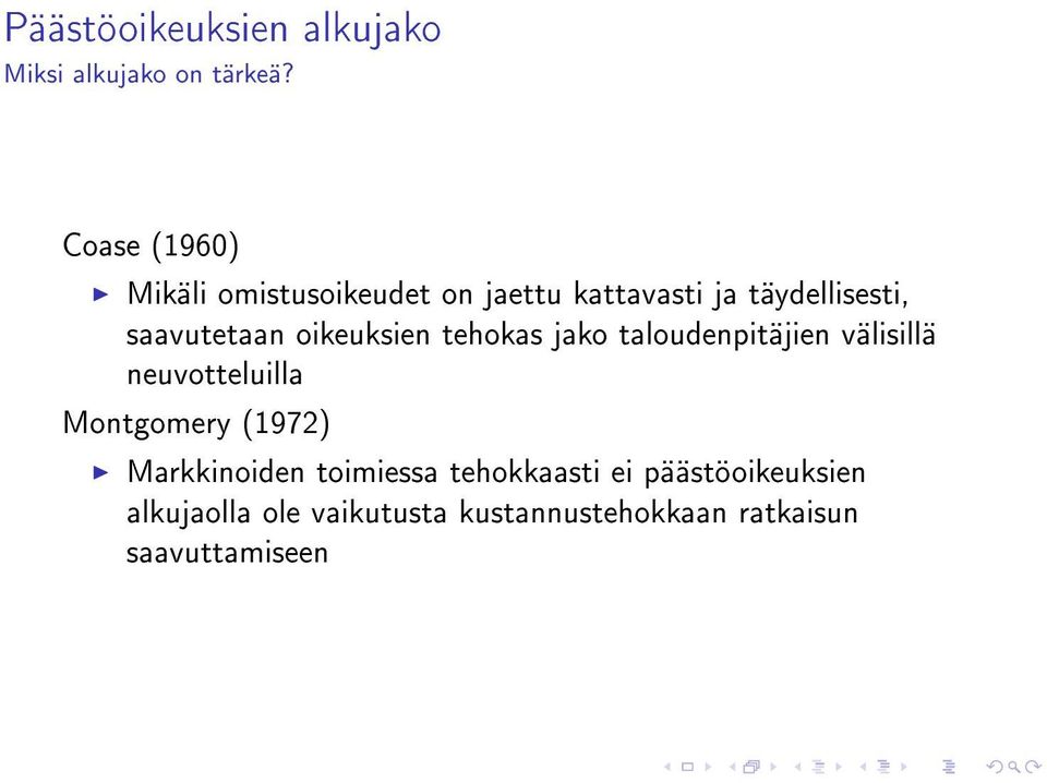 oikeuksien tehokas jako taloudenpitäjien välisillä neuvotteluilla Montgomery (1972)