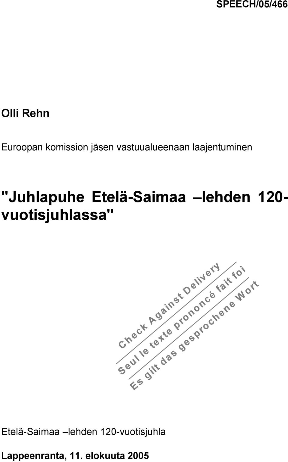 Etelä-Saimaa lehden 120- vuotisjuhlassa"