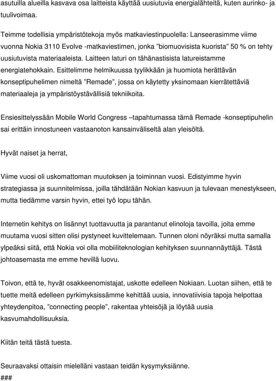 Laitteen laturi on tähänastisista latureistamme energiatehokkain.