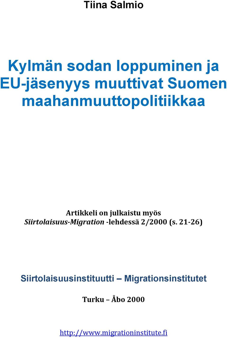 Siirtolaisuus-Migration -lehdessä 2/2000 (s.