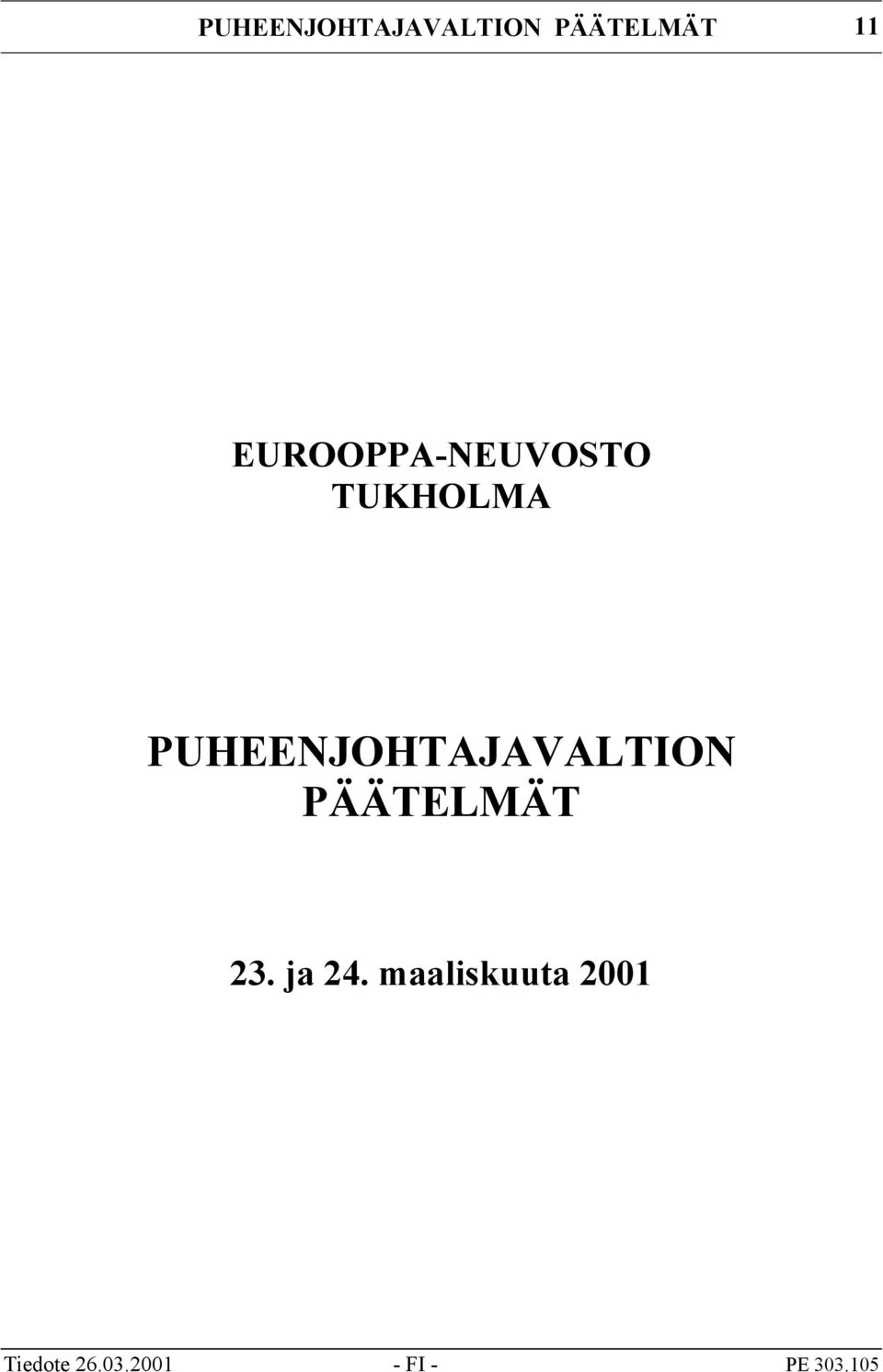PUHEENJOHTAJAVALTION