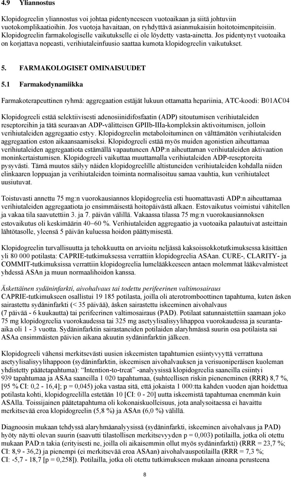 FARMAKOLOGISET OMINAISUUDET 5.