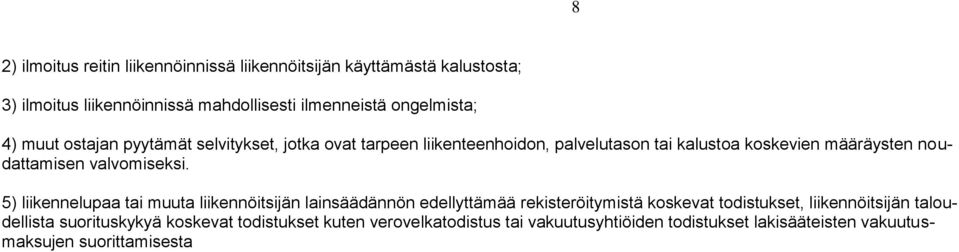 valvomiseksi.
