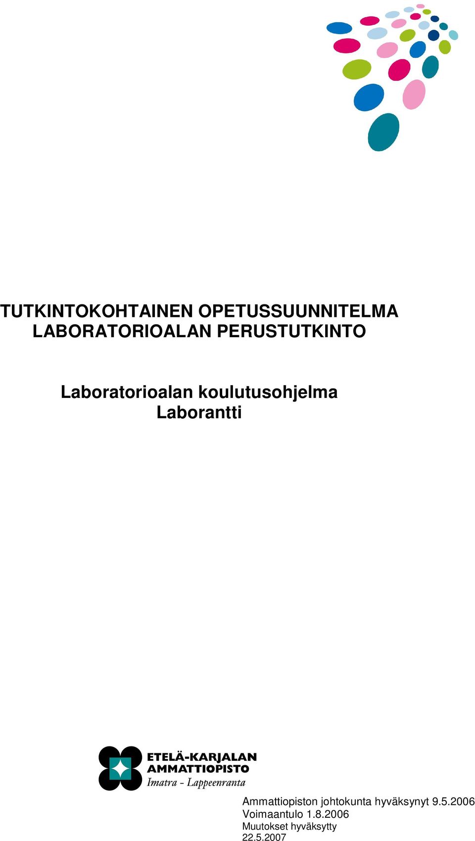 Laborantti Ammattiopiston johtokunta hyväksynyt 9.5.