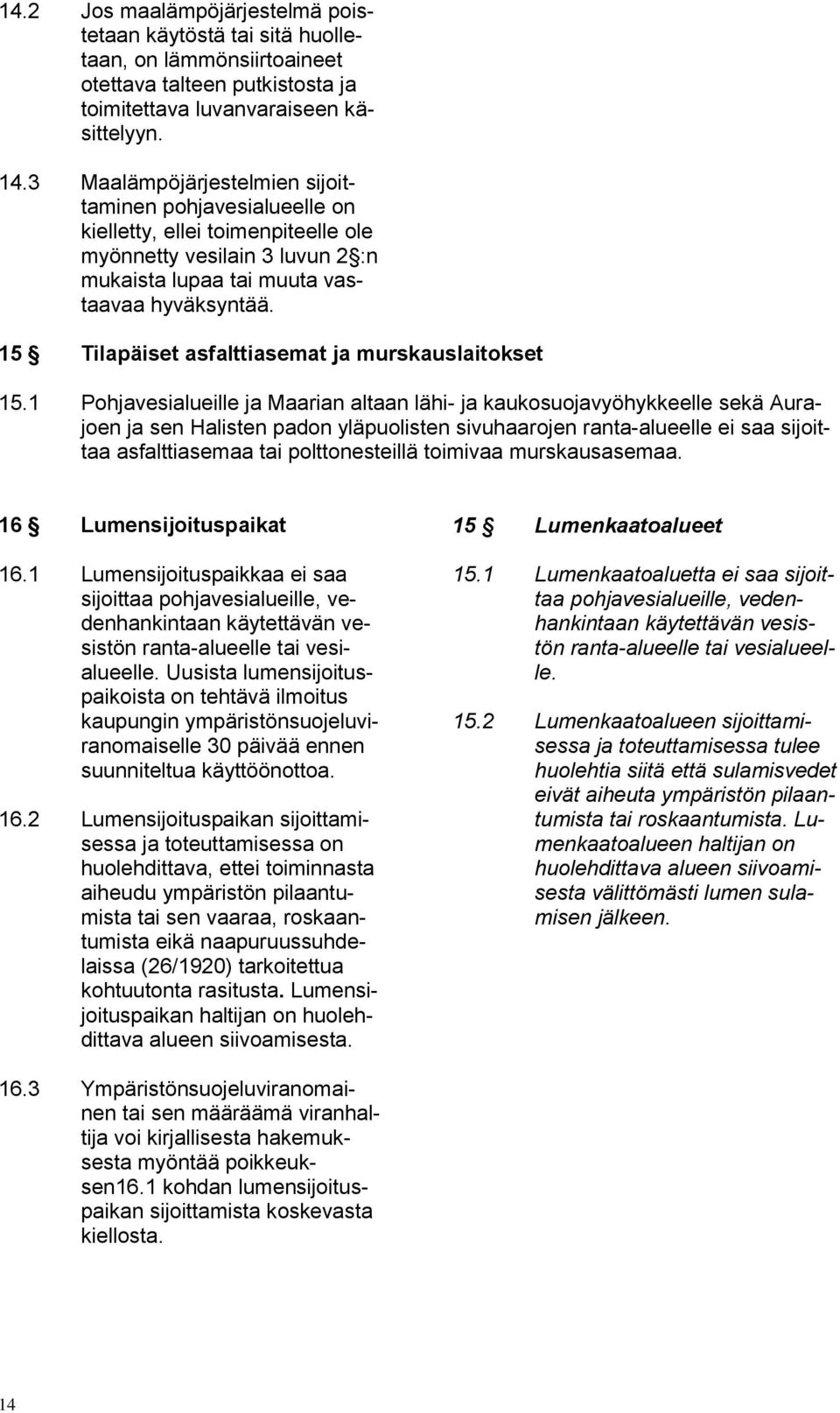 15 Tilapäiset asfalttiasemat ja murskauslaitokset 15.