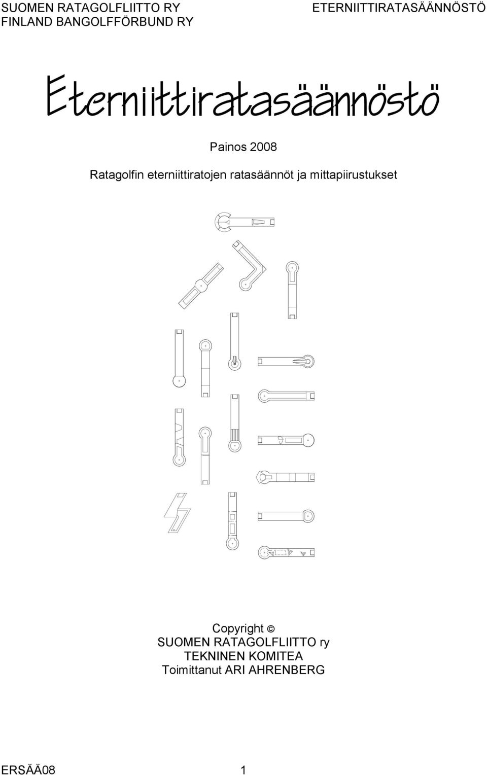 Copyright SUOMEN RATAGOLFLIITTO ry