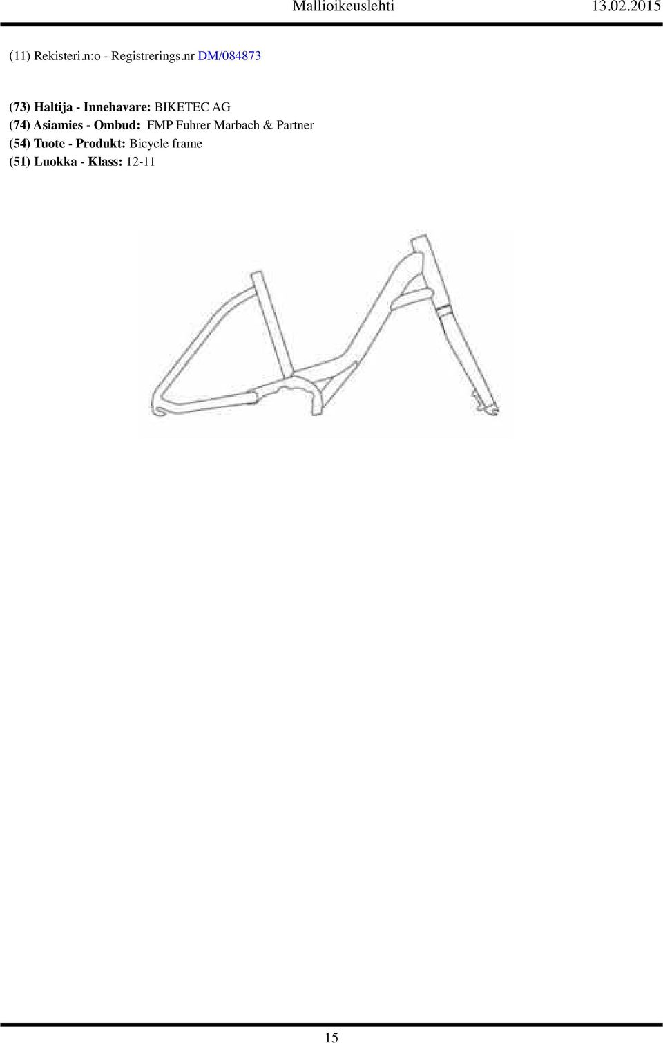 (74) Asiamies - Ombud: FMP Fuhrer Marbach &