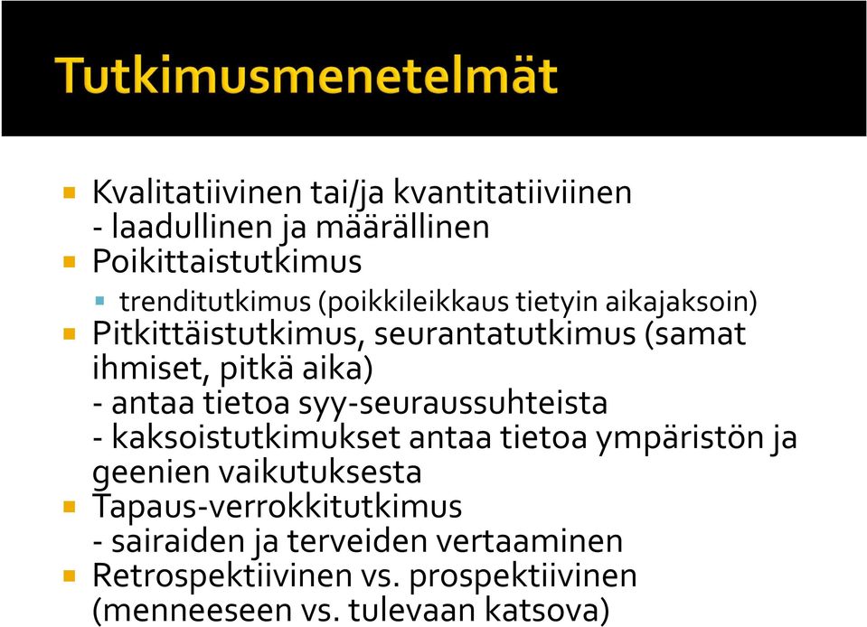 tietoa syy-seuraussuhteista -kaksoistutkimukset antaa tietoa ympäristön ja geenien vaikutuksesta