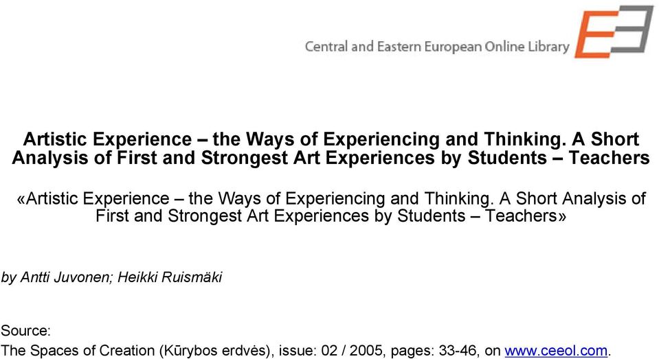 First and Strongest Art Experiences by Students Teachers» by Antti Juvonen; Heikki Ruismäki Source: