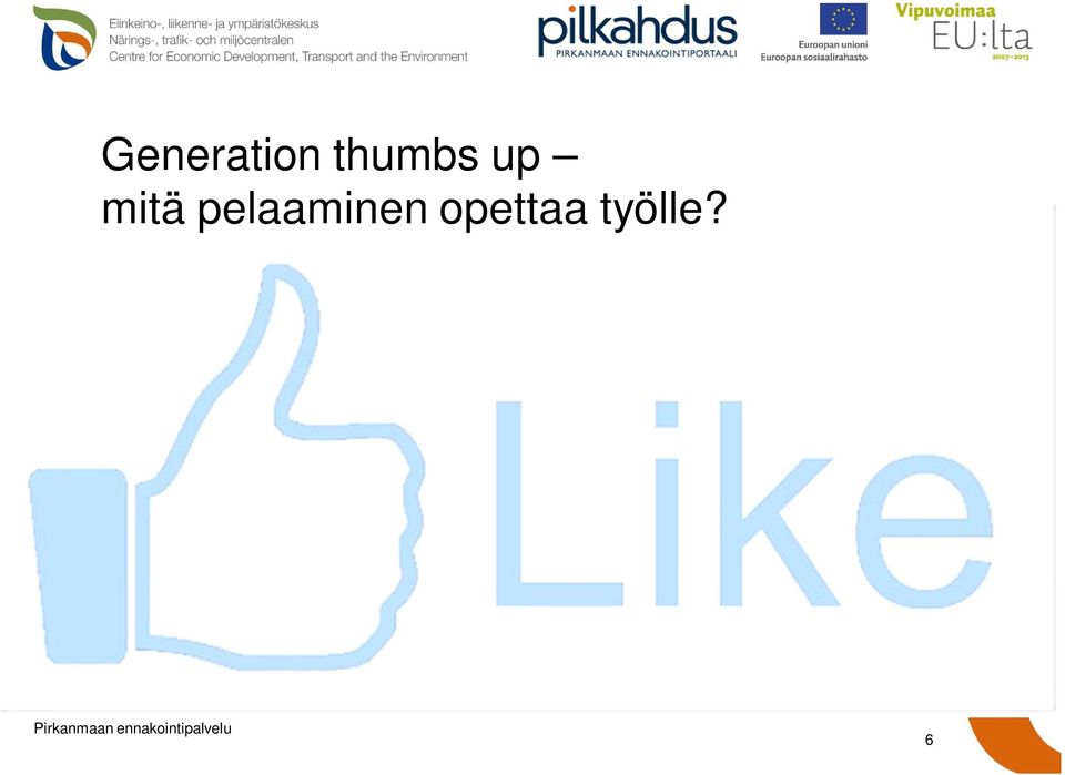 opettaa työlle?