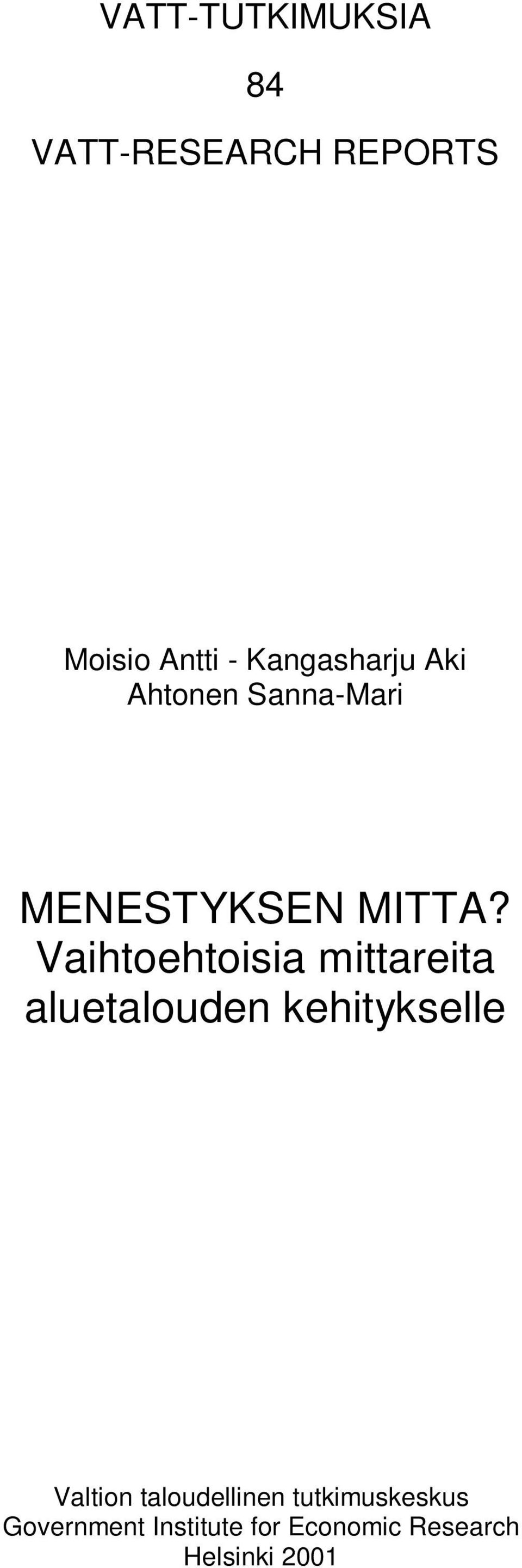 Vaihtoehtoisia mittareita aluetalouden kehitykselle Valtion