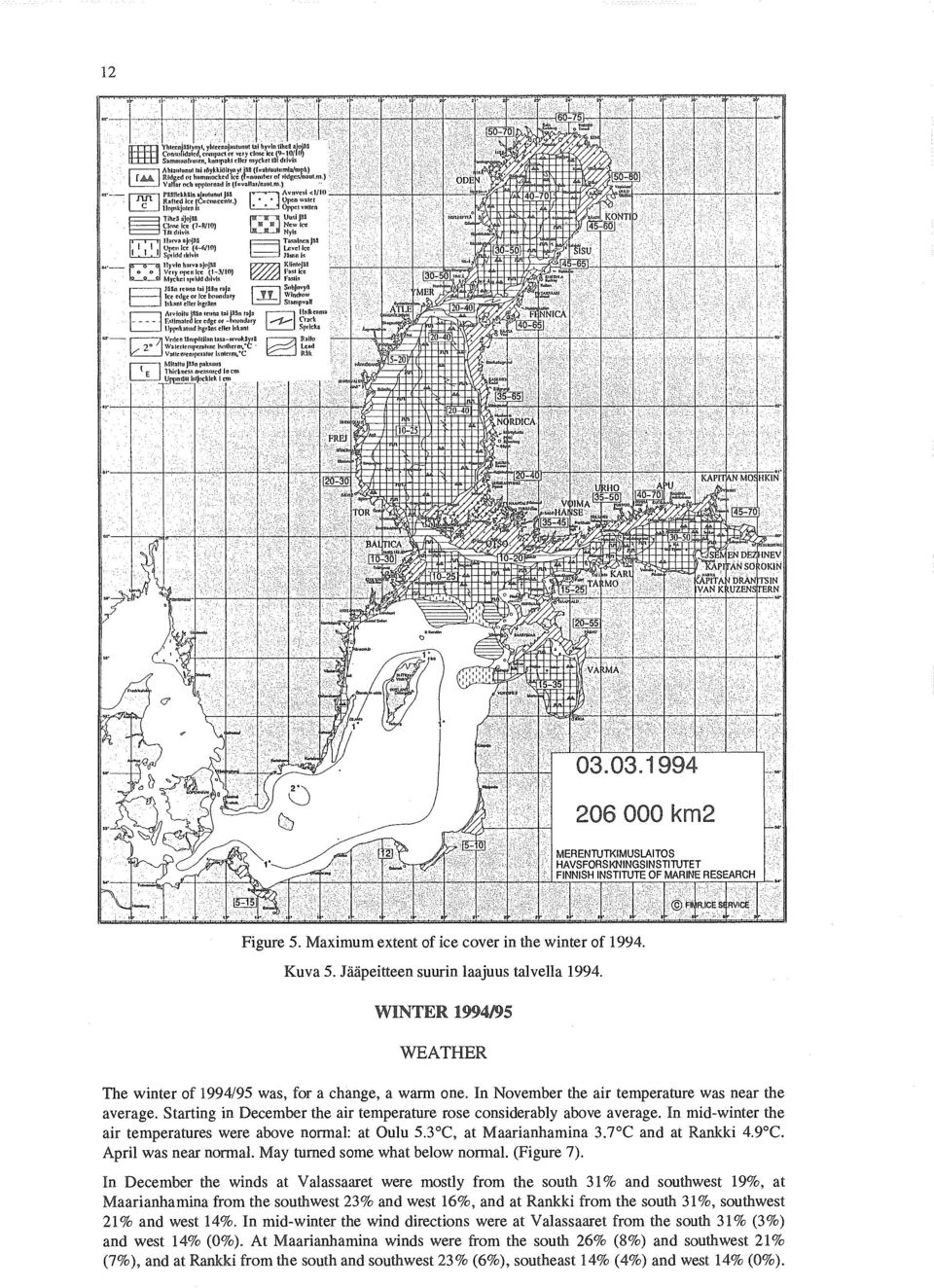 ridges/naut.m ) Varier och upptornad Is (frvallar/naul.m.) PAIllekkRIn ajautunut JOS Rolled Ice (C.concentr.