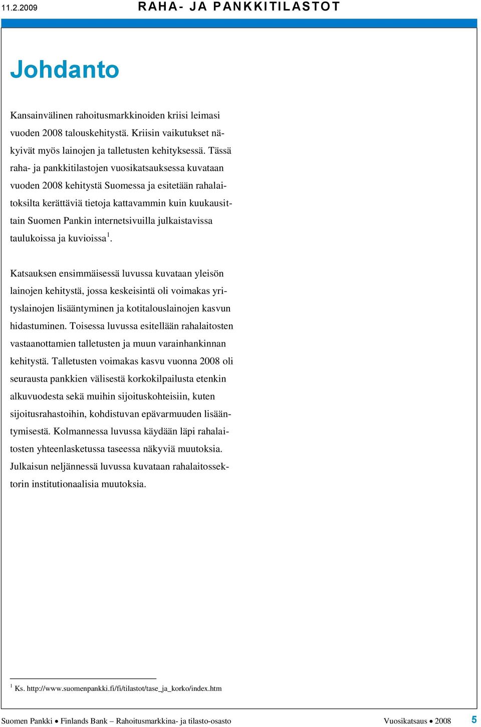 julkaistavissa taulukoissa ja kuvioissa.
