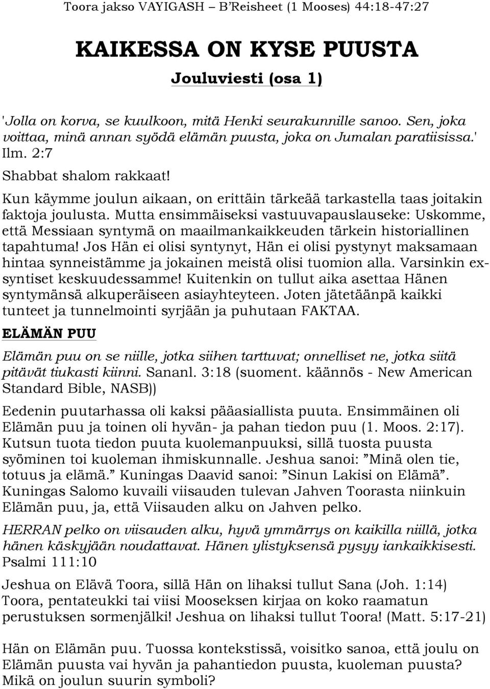 Kun käymme joulun aikaan, on erittäin tärkeää tarkastella taas joitakin faktoja joulusta.