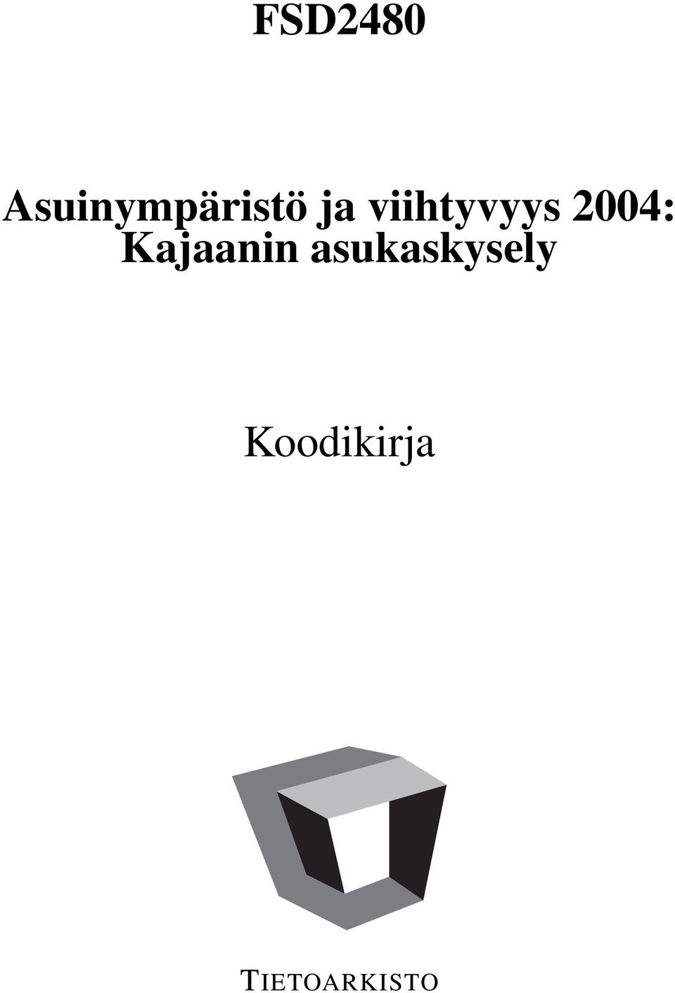 viihtyvyys 2004: