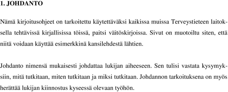 Sivut on muotoiltu siten, että niitä voidaan käyttää esimerkkinä kansilehdestä lähtien.