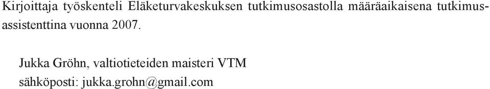 tutkimusassistenttina vuonna 2007.