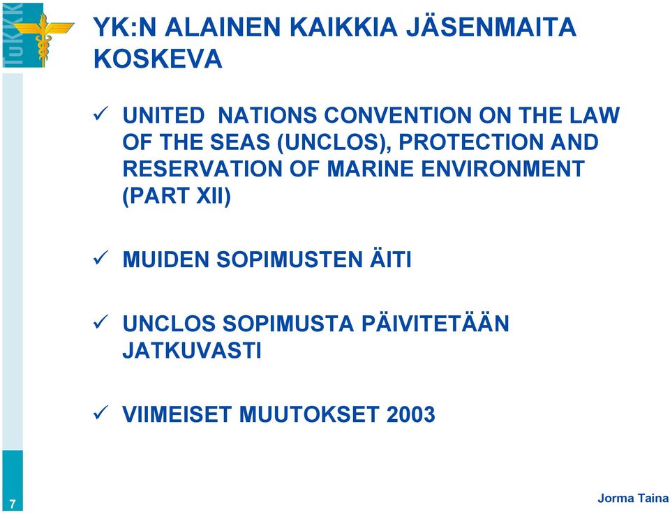 RESERVATION OF MARINE ENVIRONMENT (PART XII) MUIDEN
