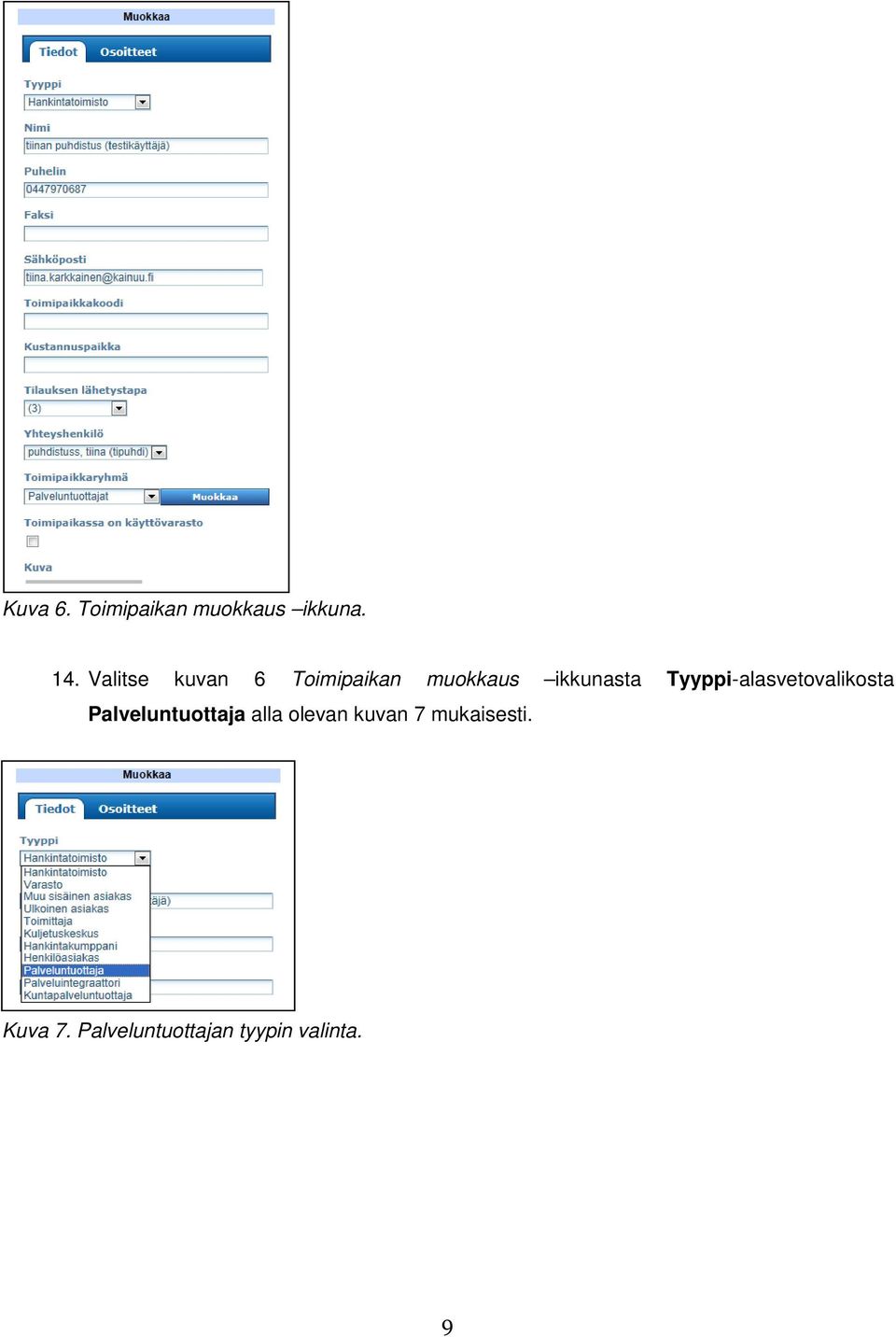 Tyyppi-alasvetovalikosta Palveluntuottaja alla