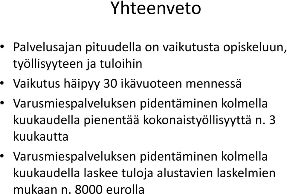 kolmella kuukaudella pienentää kokonaistyöllisyyttä n.