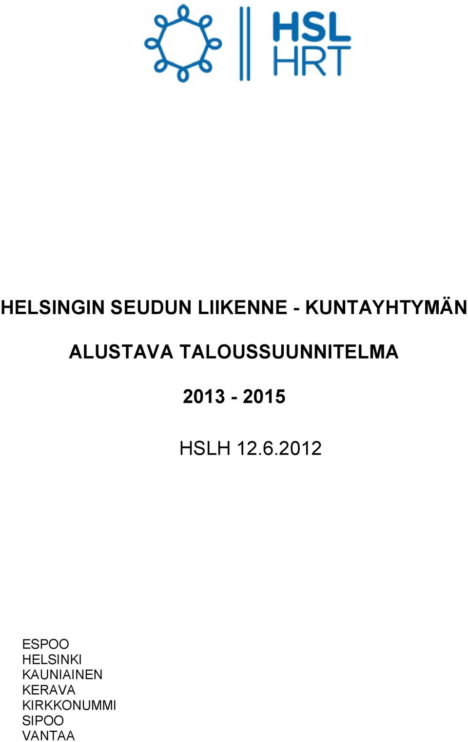 TALOUSSUUNNITELMA 2013-2015 HSLH 12.6.